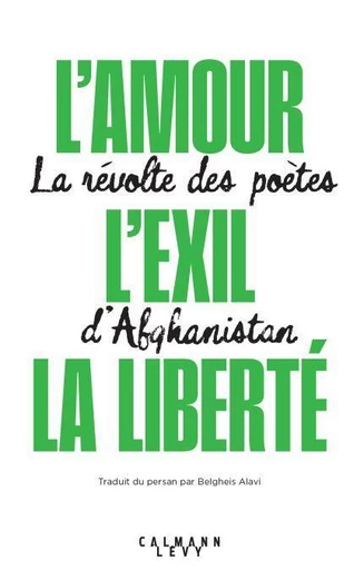 L'exil, l'amour, la liberté - Olivier Weber - Calmann-Lévy