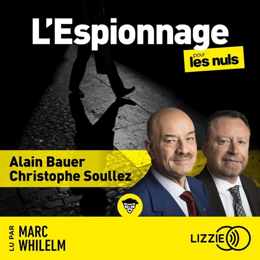 L'espionnage pour les nuls - Alain Bauer, Christophe Soullez - Univers Poche