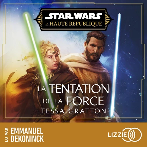 Star Wars - La Haute République : La tentation de la force - Tome 7 - Tessa Gratton - Univers Poche