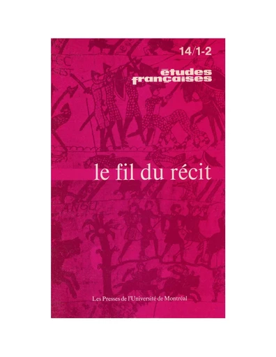 Études françaises. Volume 14, numéros 1-2, avril 1978 - Jeanne Demers, Françoise Siguret, Martine Léonard, Daniel Chouinard, Jean-Jacques Nattiez, Jeanne Goldin, Maurice Laugaa, François-Marc Gagnon, Dominique Noguez - Les Presses de l’Université de Montréal - Études françaises