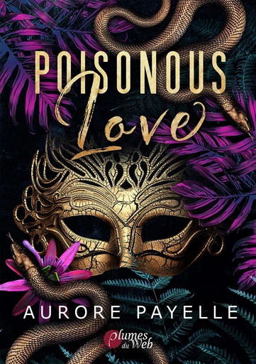 Poisonous Love - Aurore Payelle - Plumes du Web