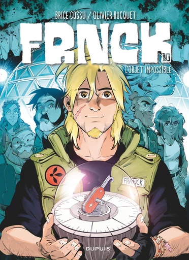 FRNCK - Tome 10 - L’objet impossible - Olivier BOCQUET - Dupuis