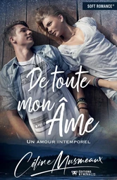 De toute mon âme : Un amour intemporel