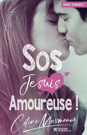 SOS je suis amoureuse ! - Céline Musmeaux - Éditions Nymphalis