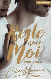 Reste avec moi : Notre combat