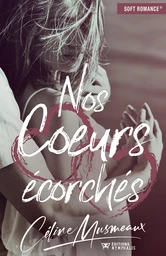 Nos cœurs écorchés