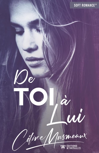 De toi à lui - Céline Musmeaux - Éditions Nymphalis