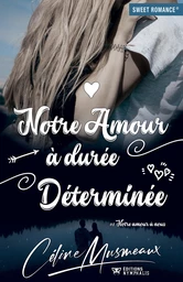 Notre amour à durée déterminée