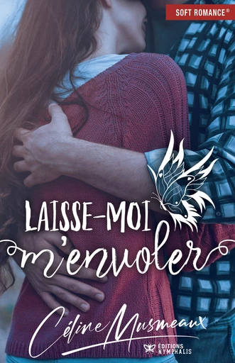 Laisse-moi m'envoler - Céline Musmeaux - Éditions Nymphalis