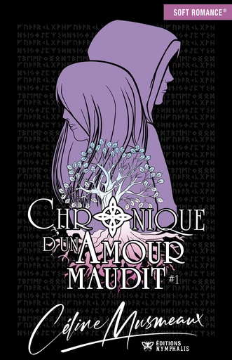 Chronique d'un amour maudit - Tome 1 - Céline Musmeaux - Éditions Nymphalis