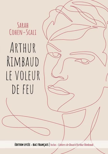 Arthur Rimbaud Le voleur de feu / Cahiers de Douai - Arthur Rimbaud, Sarah Cohen-Scali - Livre de Poche Jeunesse