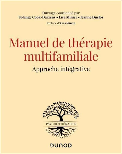 Manuel de thérapie multifamiliale - Solange Cook-Darzens, Lisa Minier, Jeanne Duclos - Dunod