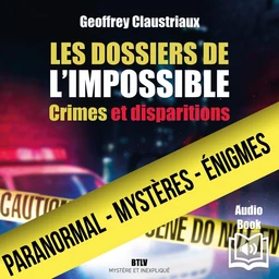 Les dossiers de l’impossible