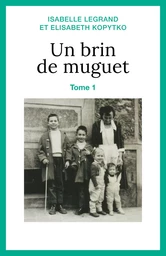 Un brin de muguet, tome 1