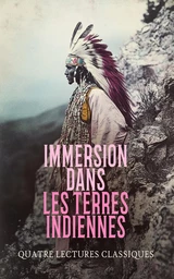 Immersion dans les Terres Indiennes : Quatre Lectures Classiques