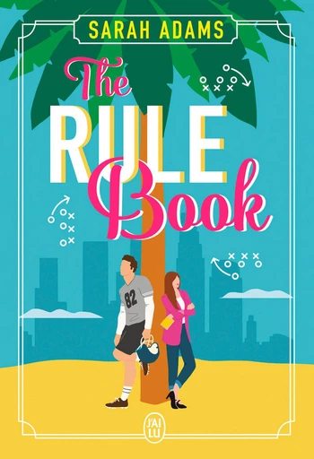 The Rule Book - Sarah Adams - J'ai Lu