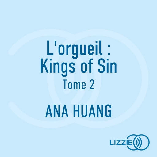 L'orgueil : Kings of Sin - Tome 2 - Ana Huang - Univers Poche