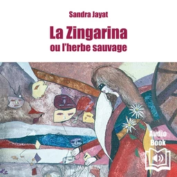 La zingarina ou l'herbe sauvage