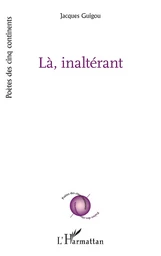 LÀ, INALTÉRANT